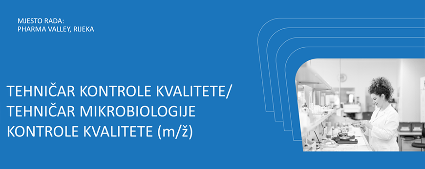 Tehničar kontrole kvalitete/ Tehničar mikrobiologije kontrole kvalitete (m/ž) Tehničar kontrole kvalitete/ Tehničar mikrobiologije kontrole kvalitete (m/ž)