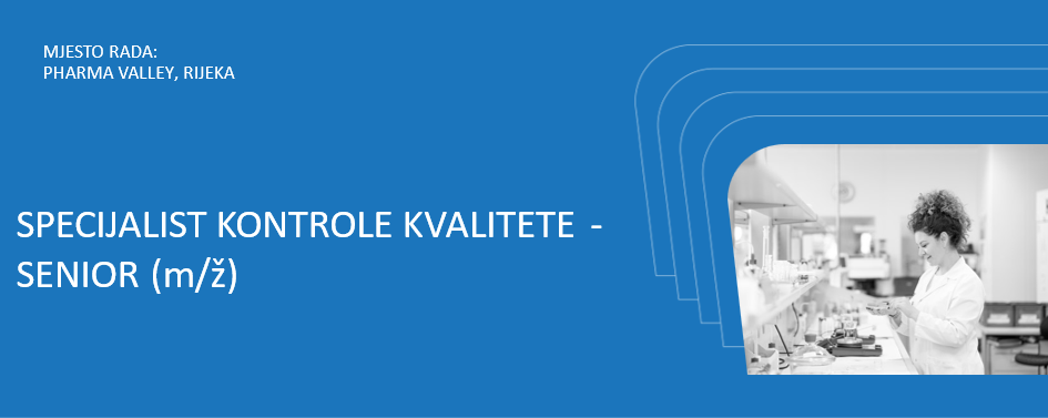 Specijalist kontrole kvalitete - senior (m/ž) Specijalist kontrole kvalitete - senior (m/ž)