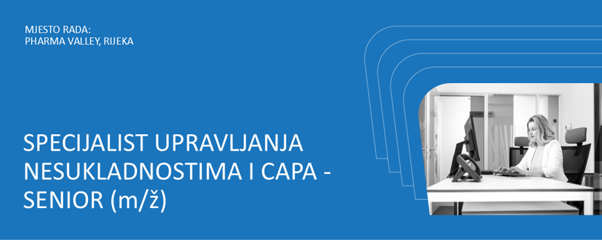 Specijalist upravljanja nesukladnostima i CAPA - senior (m/ž)